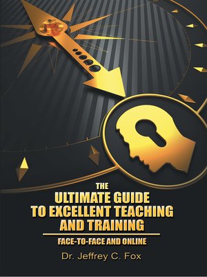 cover image of The Ultimate Guide to Excellent Teaching and Training